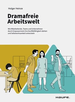 Abbildung von Heinze | Dramafreie Arbeitswelt | 1. Auflage | 2024 | beck-shop.de