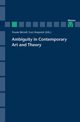 Abbildung von Berndt / Koepnick | Ambiguity in Contemporary Art and Theory | 1. Auflage | 2018 | beck-shop.de