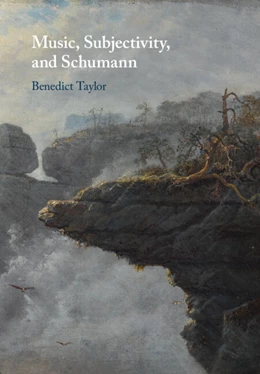 Abbildung von Taylor | Music, Subjectivity, and Schumann | 1. Auflage | 2024 | beck-shop.de