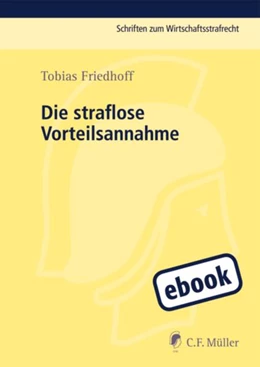 Abbildung von Friedhoff | Die straflose Vorteilsnahme | 1. Auflage | 2012 | beck-shop.de