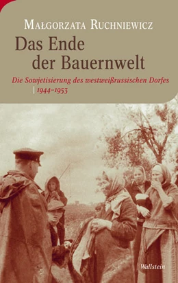 Abbildung von Ruchniewicz | Das Ende der Bauernwelt | 1. Auflage | 2015 | beck-shop.de