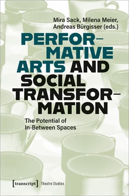 Abbildung von Sack / Meier | Performative Arts and Social Transformation | 1. Auflage | 2024 | beck-shop.de