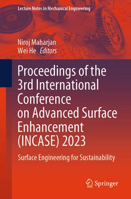 Abbildung von Maharjan / He | Proceedings of the 3rd International Conference on Advanced Surface Enhancement (INCASE) 2023 | 1. Auflage | 2024 | beck-shop.de
