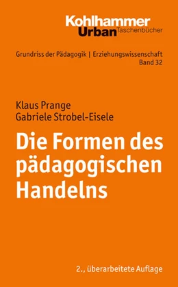 Abbildung von Strobel-Eisele / Prange | Die Formen des pädagogischen Handelns | 2. Auflage | 2014 | beck-shop.de
