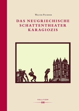 Abbildung von Puchner | Das neugriechische Schattentheater Karagiozis | 1. Auflage | 2014 | beck-shop.de