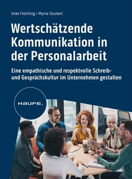 Abbildung von Fröchling / Stuckert | Wertschätzende Kommunikation in der Personalarbeit | 1. Auflage | 2024 | beck-shop.de