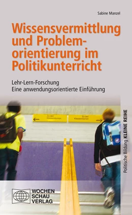 Abbildung von Manzel | Wissensvermittlung und Problemorientierung im Politikunterricht | 1. Auflage | 2016 | beck-shop.de