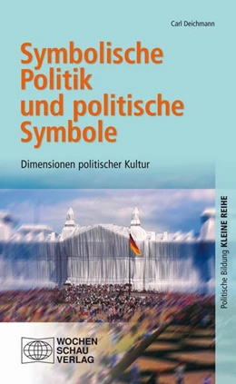 Abbildung von Deichmann | Symbolische Politik und politische Symbole | 1. Auflage | 2016 | beck-shop.de