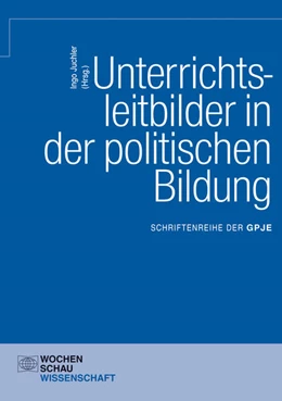 Abbildung von Juchler | Unterrichtsleitbilder in der politischen Bildung | 1. Auflage | 2016 | beck-shop.de