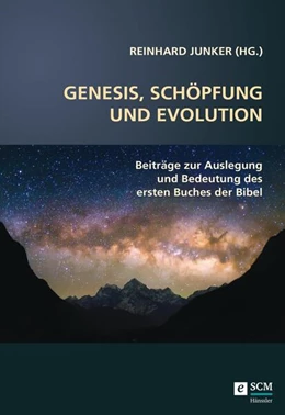Abbildung von Junker | Genesis, Schöpfung und Evolution. | 1. Auflage | 2016 | beck-shop.de