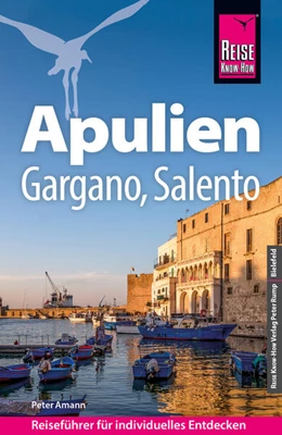 Abbildung von Amann | Reise Know-How Reiseführer Apulien, Gargano, Salento | 9. Auflage | 2024 | beck-shop.de