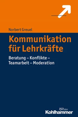 Abbildung von Greuel | Kommunikation für Lehrkräfte | 1. Auflage | 2016 | beck-shop.de