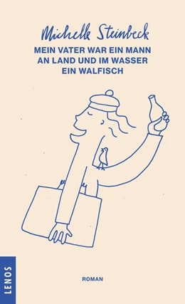 Abbildung von Steinbeck | Mein Vater war ein Mann an Land und im Wasser ein Walfisch | 1. Auflage | 2016 | beck-shop.de