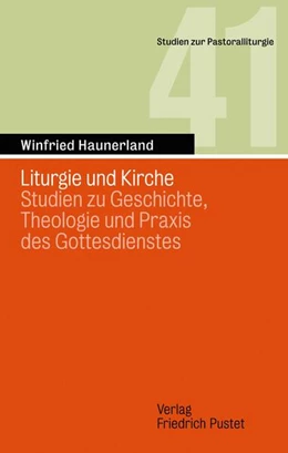 Abbildung von Haunerland | Liturgie und Kirche | 1. Auflage | 2016 | beck-shop.de