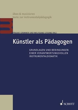 Abbildung von Grimmer / Lessing | Künstler als Pädagogen | 1. Auflage | 2016 | beck-shop.de