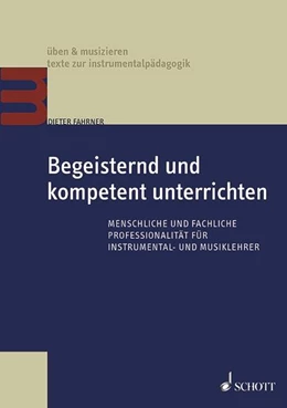 Abbildung von Fahrner | Begeisternd und kompetent unterrichten | 1. Auflage | 2016 | beck-shop.de