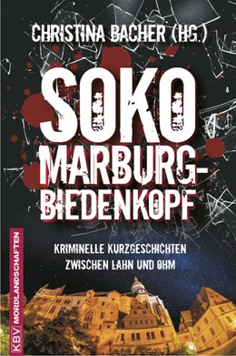 Abbildung von Bacher | SOKO Marburg-Biedenkopf | 1. Auflage | 2016 | beck-shop.de