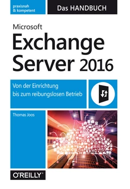 Abbildung von Joos | Microsoft Exchange Server 2016 - Das Handbuch | 1. Auflage | 2016 | beck-shop.de