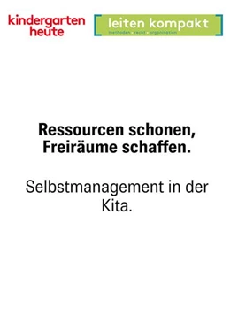 Abbildung von Kock | Ressourcen schonen, Freiräume schaffen. Selbstmanagement in der Kita | 1. Auflage | 2024 | beck-shop.de