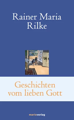 Abbildung von Rilke | Geschichten vom lieben Gott | 1. Auflage | 2016 | beck-shop.de