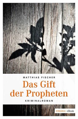 Abbildung von Fischer | Das Gift der Propheten | 1. Auflage | 2016 | beck-shop.de