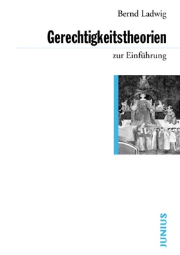 Abbildung von Ladwig | Gerechtigkeitstheorien zur Einführung | 1. Auflage | 2016 | beck-shop.de