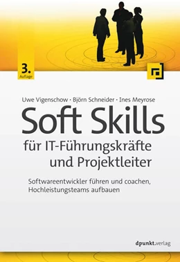 Abbildung von Vigenschow / Schneider | Soft Skills für IT-Führungskräfte und Projektleiter | 3. Auflage | 2016 | beck-shop.de