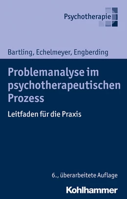 Abbildung von Bartling / Echelmeyer | Problemanalyse im psychotherapeutischen Prozess | 6. Auflage | 2016 | beck-shop.de