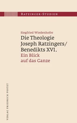 Abbildung von Wiedenhofer | Die Theologie Joseph Ratzingers/Benedikts XVI. | 1. Auflage | 2016 | beck-shop.de