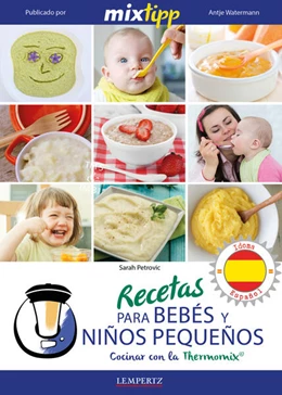 Abbildung von Petrovic / Watermann | MIXtipp: Recetas para Bebés y Niños Pequeños (español) | 1. Auflage | 2016 | beck-shop.de