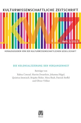 Abbildung von Kulturwissenschaftliche Gesellschaft | Die Kolonialisierung der Vergangenheit | 1. Auflage | 2024 | beck-shop.de