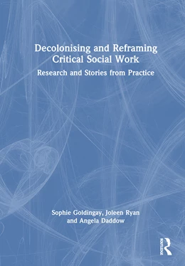 Abbildung von Daddow / Ryan | Decolonising and Reframing Critical Social Work | 1. Auflage | 2024 | beck-shop.de