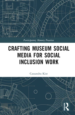 Abbildung von Kist | Crafting Museum Social Media for Social Inclusion Work | 1. Auflage | 2024 | beck-shop.de