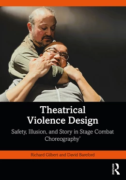 Abbildung von Bareford / Gilbert | Theatrical Violence Design | 1. Auflage | 2024 | beck-shop.de