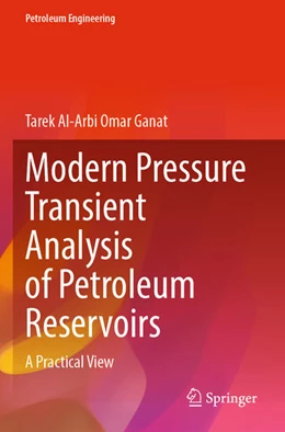 Abbildung von Ganat | Modern Pressure Transient Analysis of Petroleum Reservoirs | 1. Auflage | 2024 | beck-shop.de
