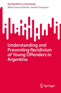 Abbildung von Farrington / Orlando | Understanding and Preventing Recidivism of Young Offenders in Argentina | 1. Auflage | 2024 | beck-shop.de