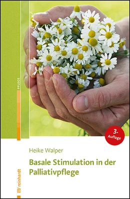 Abbildung von Walper | Basale Stimulation in der Palliativpflege | 3. Auflage | 2024 | beck-shop.de