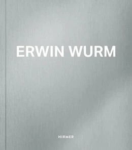 Abbildung von Hoerschelmann / Schröder | Erwin Wurm. English Edition | 1. Auflage | 2024 | beck-shop.de