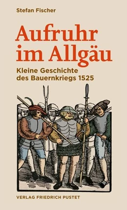 Abbildung von Fischer | Aufruhr im Allgäu | 1. Auflage | 2024 | beck-shop.de