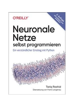 Abbildung von Rashid | Neuronale Netze selbst programmieren | 2. Auflage | 2024 | beck-shop.de