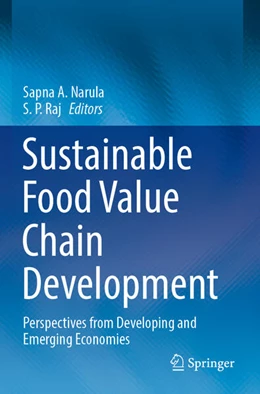 Abbildung von Raj / Narula | Sustainable Food Value Chain Development | 1. Auflage | 2024 | beck-shop.de