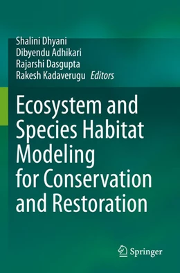 Abbildung von Dhyani / Kadaverugu | Ecosystem and Species Habitat Modeling for Conservation and Restoration | 1. Auflage | 2024 | beck-shop.de