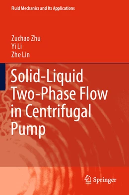 Abbildung von Zhu / Lin | Solid-Liquid Two-Phase Flow in Centrifugal Pump | 1. Auflage | 2024 | beck-shop.de