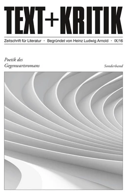 Abbildung von J. Schmidt / Kupczynska | TEXT + KRITIK Sonderband 10 - Poetik des Gegenwartsromans | 1. Auflage | 2016 | beck-shop.de