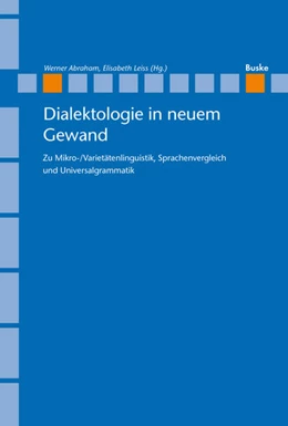 Abbildung von Abraham / Leiss | Dialektologie in neuem Gewand | 1. Auflage | 2016 | beck-shop.de