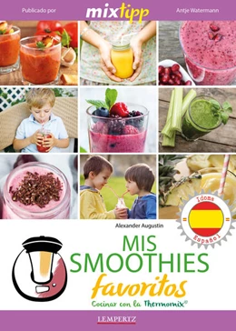 Abbildung von Augustin / Watermann | MIXtipp: Mis Smoothies favoritos (español) | 1. Auflage | 2016 | beck-shop.de