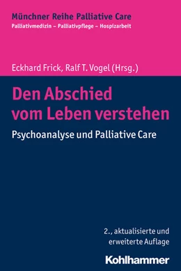 Abbildung von Frick / Vogel | Den Abschied vom Leben verstehen | 2. Auflage | 2016 | beck-shop.de