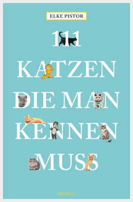 Abbildung von Pistor | 111 Katzen, die man kennen muss | 2. Auflage | 2016 | beck-shop.de