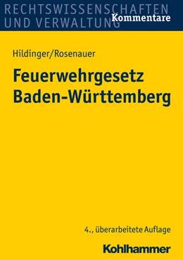 Abbildung von Hildinger / Rosenauer | Feuerwehrgesetz Baden-Württemberg | 4. Auflage | 2016 | beck-shop.de