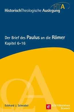 Abbildung von Schnabel | Der Brief des Paulus an die Römer, Kapitel 6-16 | 1. Auflage | 2016 | beck-shop.de